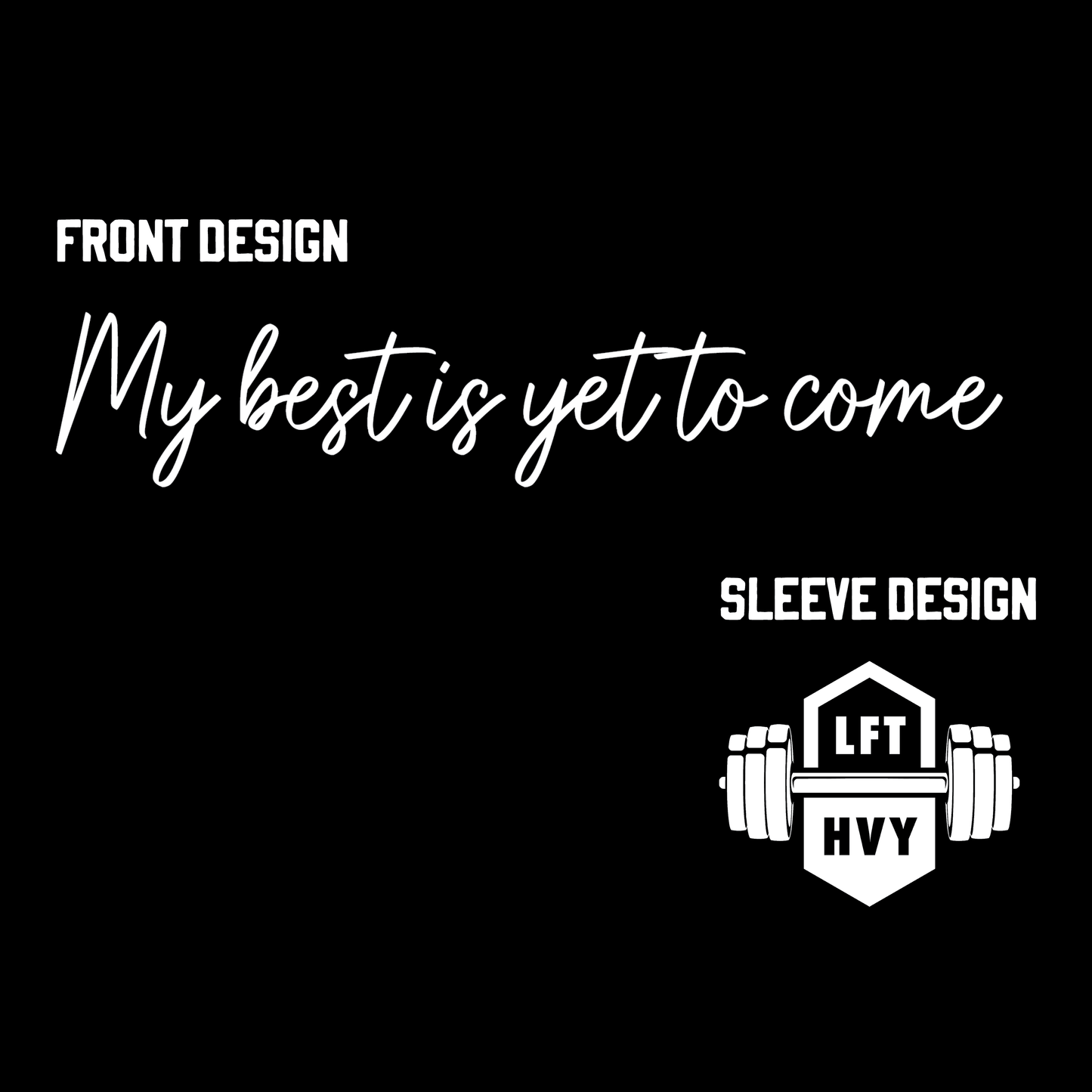 My best is yet to come Tee